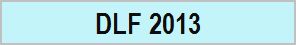 DLF 2013