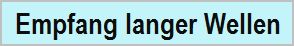 Empfang sehr langer Wellen